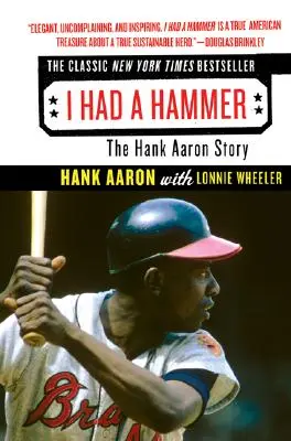 J'avais un marteau : L'histoire de Hank Aaron - I Had a Hammer: The Hank Aaron Story