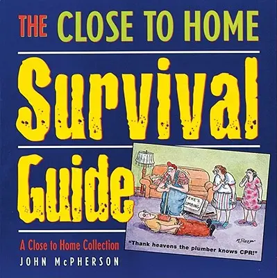 Le guide de survie de Close to Home : Une collection près de chez soi - The Close to Home Survival Guide: A Close to Home Collection