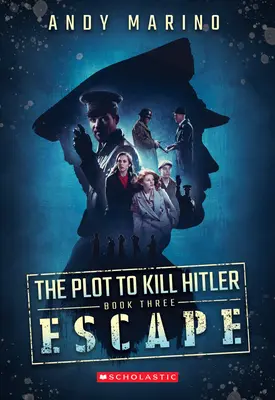 L'évasion (le complot pour tuer Hitler #3), 3 - The Escape (the Plot to Kill Hitler #3), 3