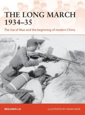 La Longue Marche 1934-35 : L'ascension de Mao et le début de la Chine moderne - The Long March 1934-35: The Rise of Mao and the Beginning of Modern China