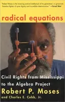 Équations radicales : Les droits civils du Mississippi au projet Algebra - Radical Equations: Civil Rights from Mississippi to the Algebra Project