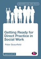 Se préparer à la pratique directe du travail social - Getting Ready for Direct Practice in Social Work