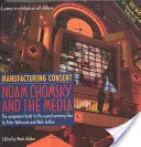 Fabrication du consentement : Noam Chomsky et les médias : Le livre d'accompagnement du film primé par Peter Wintonick et Mark Achbar - Manufacturing Consent: Noam Chomsky and the Media: The Companion Book to the Award-Winning Film by Peter Wintonick and Mark Achbar