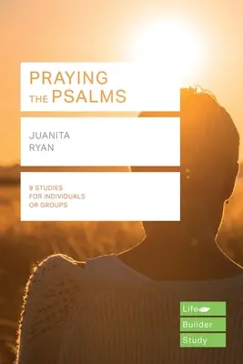 L'histoire d'une famille, d'un couple, d'une famille d'accueil, d'une famille d'accueil, d'une famille d'accueil - Praying the Psalms (Lifebuilder Study Guides) (Ryan J (Author))