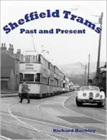 Les tramways de Sheffield d'hier et d'aujourd'hui - Sheffield Trams Past and Present