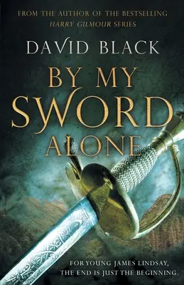 Par mon épée seule : Une aventure historique palpitante, pleine de romance et de danger - By My Sword Alone: A thrilling historical adventure full of romance and danger