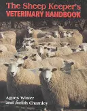 Manuel vétérinaire de l'éleveur de moutons - The Sheep Keeper's Veterinary Handbook