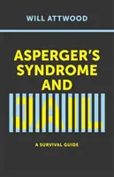 Le syndrome d'Asperger et la prison : Un guide de survie - Asperger's Syndrome and Jail: A Survival Guide
