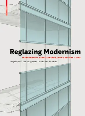 Reglazing Modernism : Stratégies d'intervention pour les icônes du 20e siècle - Reglazing Modernism: Intervention Strategies for 20th-Century Icons