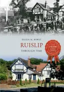 Ruislip à travers le temps - Ruislip Through Time