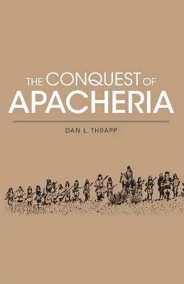 Conquête de l'Apacheria - Conquest of Apacheria