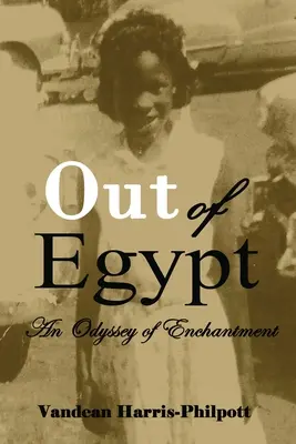 Hors d'Égypte : Une odyssée de l'enchantement - Out Of Egypt: An Odyssey of Enchantment