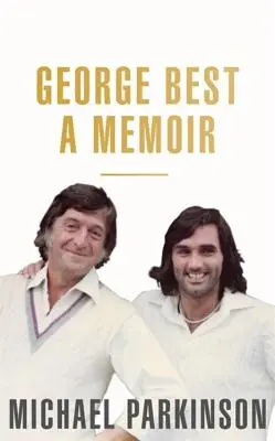 George Best : Mémoires - George Best: A Memoir