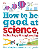 Comment être bon en sciences, en technologie et en ingénierie - How to Be Good at Science, Technology, and Engineering