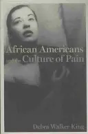 Les Afro-Américains et la culture de la douleur - African Americans and the Culture of Pain