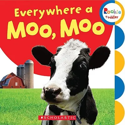 Partout un Moo, Moo (Rookie Toddler) - Everywhere a Moo, Moo (Rookie Toddler)