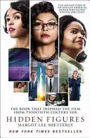 Hidden Figures - L'histoire inédite des femmes afro-américaines qui ont aidé à gagner la course à l'espace - Hidden Figures - The Untold Story of the African American Women Who Helped Win the Space Race