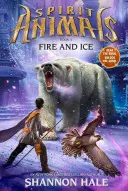 Feu et glace (Spirit Animals, Book 4), 4 - Fire and Ice (Spirit Animals, Book 4), 4