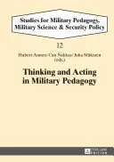 Penser et agir dans la pédagogie militaire - Thinking and Acting in Military Pedagogy