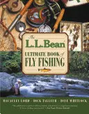 L.L. Bean Ultimate Book of Fly Fishing (Livre ultime de la pêche à la mouche) - L.L. Bean Ultimate Book of Fly Fishing