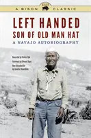 Gaucher, fils de Old Man Hat : une autobiographie navajo - Left Handed, Son of Old Man Hat: A Navajo Autobiography