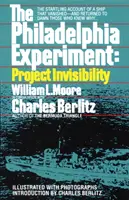 Philadelphia Experiment : Le projet Invisibilité - Le récit surprenant d'un navire qui a disparu - et qui est revenu pour damner ceux qui savaient pourquoi... - Philadelphia Experiment: Project Invisibility - The Startling Account of a Ship that Vanished-and Returned to Damn Those Who Knew Why...