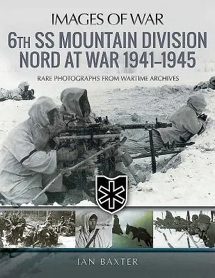 La 6e division SS de montagne Nord en guerre 1941-1945