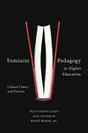 La pédagogie féministe dans l'enseignement supérieur : Théorie et pratique critiques - Feminist Pedagogy in Higher Education: Critical Theory and Practice