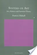 Systèmes d'art ; art, histoire et théorie des systèmes - Systems of Art; Art, History and Systems Theory