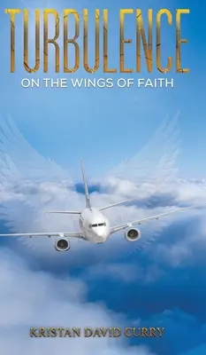Des turbulences sur les ailes de la foi - Turbulence on the Wings of Faith