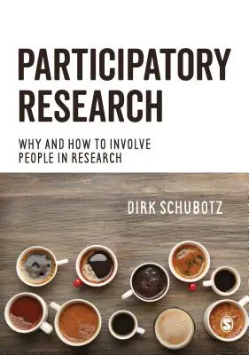 Recherche participative : Pourquoi et comment impliquer les gens dans la recherche - Participatory Research: Why and How to Involve People in Research