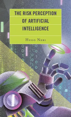 La perception du risque de l'intelligence artificielle - The Risk Perception of Artificial Intelligence