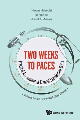 Deux semaines de rythme : Évaluation pratique des compétences en matière d'examen clinique - Two Weeks to Paces: Practical Assessment of Clinical Examination Skills