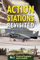 Action Stations Revisited No. 2 : Central England and the London Area (Les stations d'action revisitées n° 2 : le centre de l'Angleterre et la région de Londres) - Action Stations Revisited No. 2: Central England and the London Area