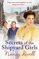 Les secrets des filles du chantier naval : Les filles du chantier naval 3 - Secrets of the Shipyard Girls: The Shipyard Girls 3