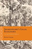 Les écologies juridiques de Shakespeare : Le droit et l'autonomie distribuée - Shakespeare's Legal Ecologies: Law and Distributed Selfhood