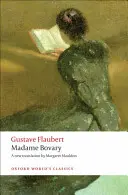 Madame Bovary : Les mœurs de la province - Madame Bovary: Provincial Manners