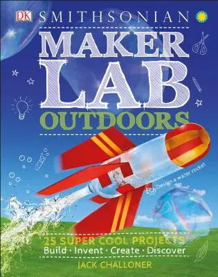 Maker Lab : En plein air : 25 projets super cool - Maker Lab: Outdoors: 25 Super Cool Projects