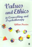 Valeurs et éthique dans le conseil et la psychothérapie - Values and Ethics in Counselling and Psychotherapy