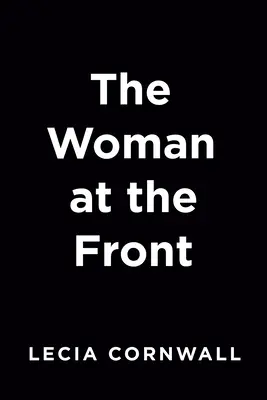 La femme au front - The Woman at the Front
