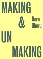 Faire et défaire - Making & Unmaking