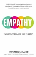 Empathie - Pourquoi c'est important et comment l'obtenir - Empathy - Why It Matters, And How To Get It