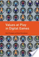 Les valeurs en jeu dans les jeux numériques - Values at Play in Digital Games