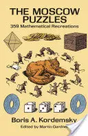 Les énigmes de Moscou : 359 récréations mathématiques - The Moscow Puzzles: 359 Mathematical Recreations