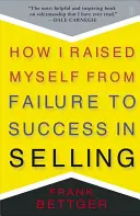 Comment je suis passé de l'échec au succès dans la vente - How I Raised Myself from Failure to Success in Selling