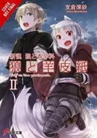 Loup et Parchemin : Nouvelle Théorie Spice & Wolf, Vol. 2 (Light Novel) - Wolf & Parchment: New Theory Spice & Wolf, Vol. 2 (Light Novel)