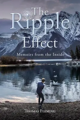 L'effet de vague : Mémoires de l'intérieur - The Ripple Effect: Memoirs from the Inside