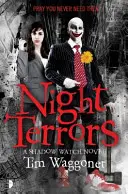 Terreurs nocturnes - La Garde de l'Ombre Livre 1 - Night Terrors - The Shadow Watch Book One