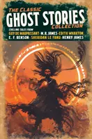 Collection d'histoires de fantômes classiques - Histoires effrayantes de Guy de Maupassant, M. R. James, Edith Wharton, E. F. Benson, Sheridan Le Fanu, Henry James - Classic Ghost Stories Collection - Chilling Tales from Guy de Maupassant, M. R. James, Edith Wharton, E. F. Benson, Sheridan Le Fanu, Henry James