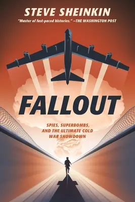 Fallout : Espions, super bombes et l'ultime affrontement de la guerre froide - Fallout: Spies, Superbombs, and the Ultimate Cold War Showdown